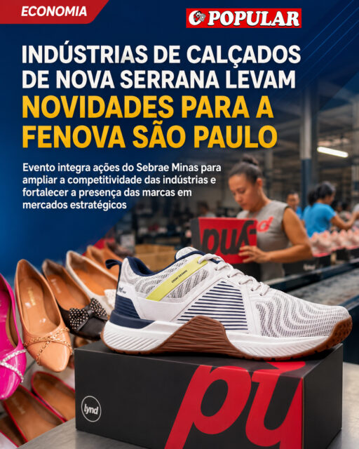 Polo calçadista de Nova Serrana expande negócios com lançamentos na Fenova São Paulo